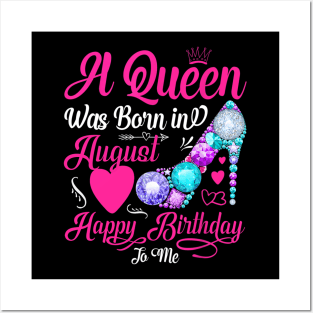 A Queen Was Born In August Happy Birthday To Me Posters and Art